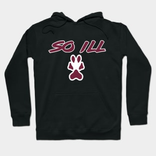 SO ILL Hoodie